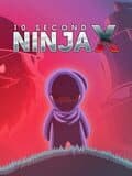 10 Second Ninja X